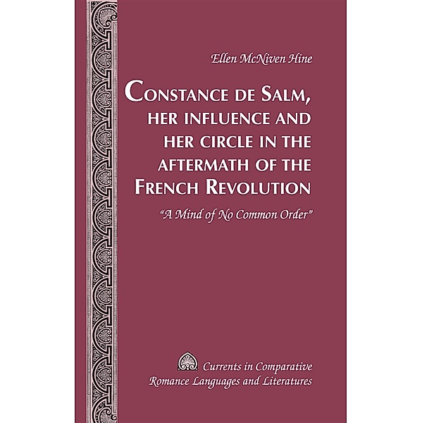 Constance de Salm, Her Influence and Her Circle in the Aftermath of the French Revolution, Ellen McNiven Hine