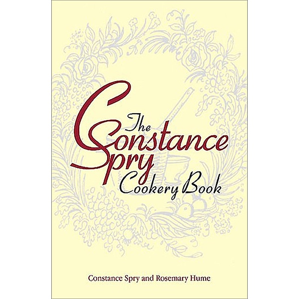 Constance Spry Cookery Book, Constance Spry