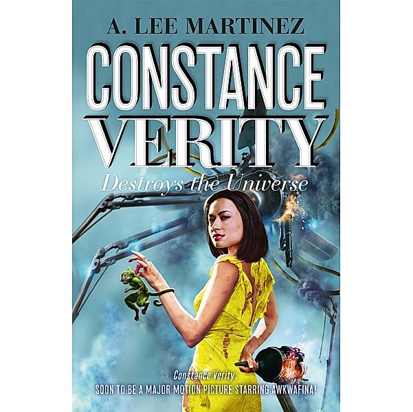 Constance Verity Destroys the Universe / The Constance Verity Trilogy Bd.3, A. Lee Martinez