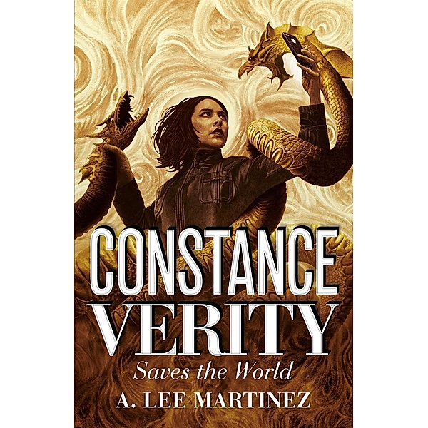 Constance Verity Saves the World / The Constance Verity Trilogy Bd.2, A. Lee Martinez