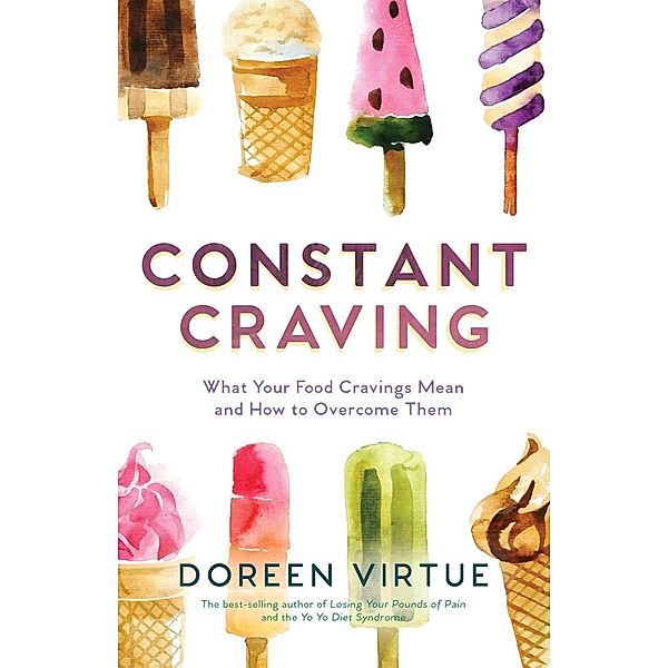 Constant Craving / Hay House Inc., Doreen Virtue