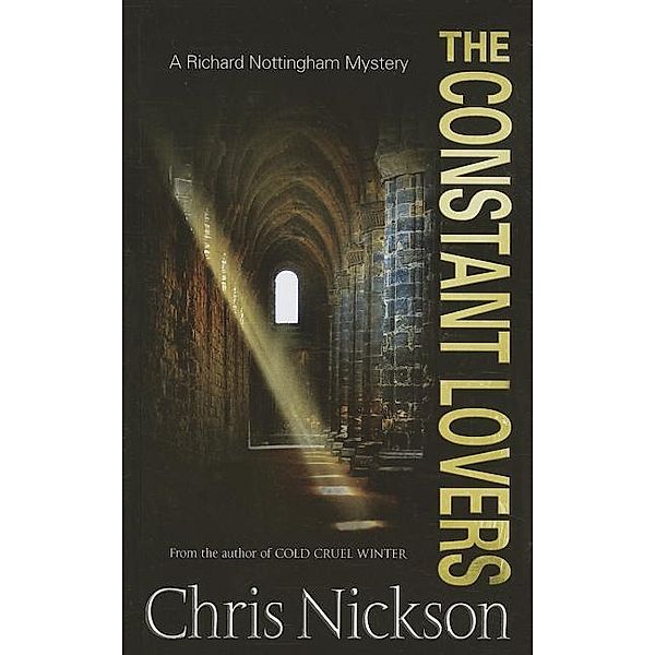 Constant Lovers / A Richard Nottingham Mystery Bd.3, Chris Nickson