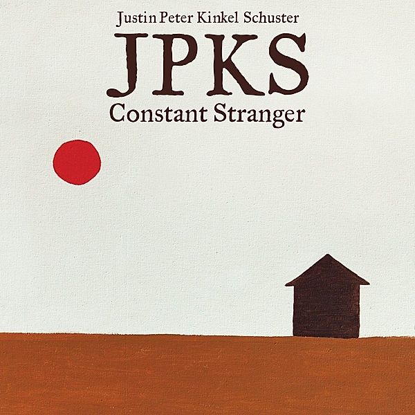Constant Stranger (Vinyl), Justin Peter Kinkel-Schuster