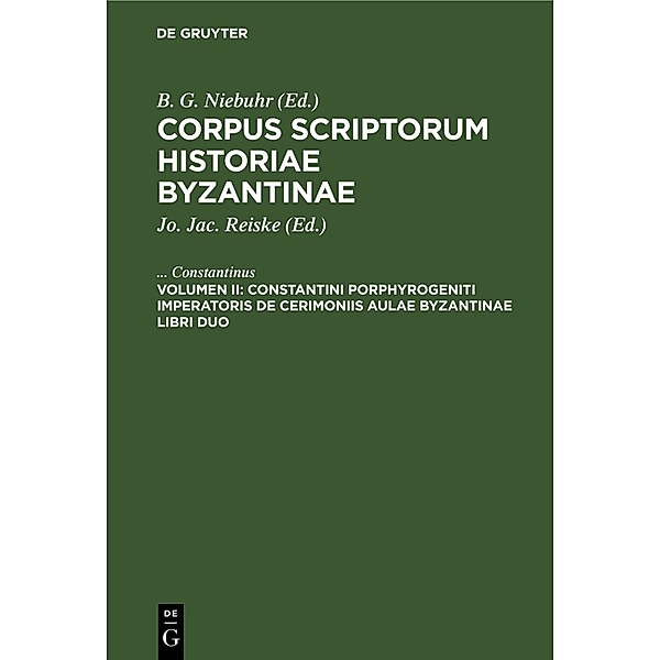 Constantini Porphyrogeniti imperatoris de cerimoniis aulae byzantinae libri duo, Constantinus