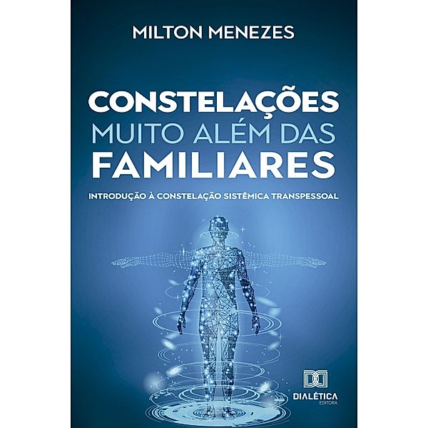 Constelações muito além das Familiares, Milton Menezes