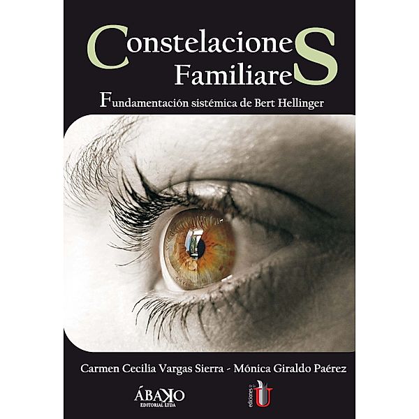 Constelaciones familiares, Carmen Cecilia Vargas Sierra, Mónica Giraldo Paérez