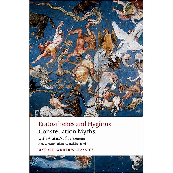 Constellation Myths / Oxford World's Classics, Eratosthenes, Hyginus, Aratus