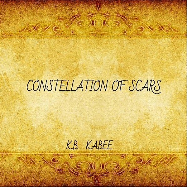 Constellation Of Scars, K. B. Kabee