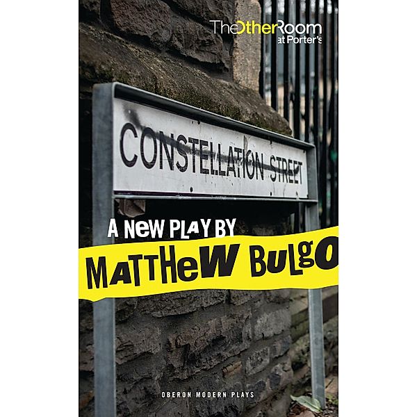 Constellation Street / Oberon Modern Plays, Matthew Bulgo