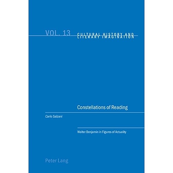 Constellations of Reading / Cultural History and Literary Imagination Bd.13, Carlo Salzani