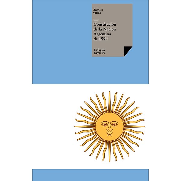 Constitución de la Nación Argentina de 1994 / Leyes Bd.10, Varios Autores