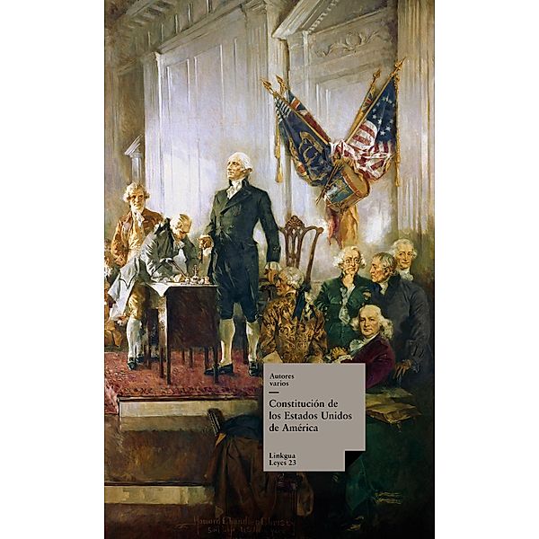 Constitución de los Estados Unidos de América / Leyes Bd.23, Varios Autores