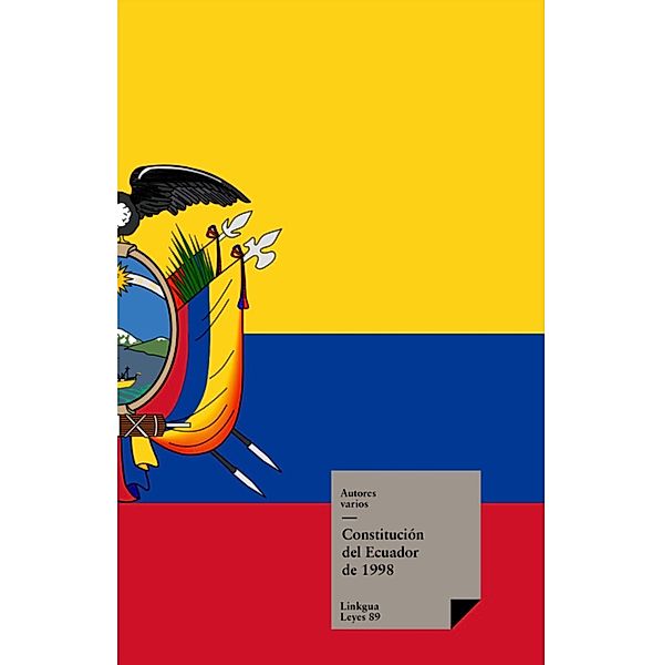 Constitución del Ecuador de 1998 / Leyes Bd.89, Varios Autores