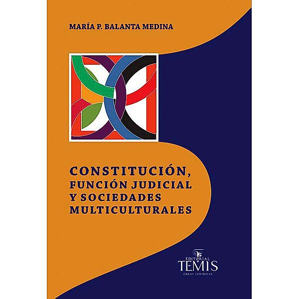Constitución función judicial y sociedades multiculturales, María Patricia Balanta Medina
