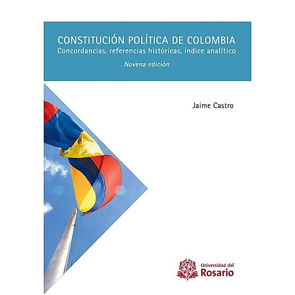 Constitución política de Colombia. / CEPI - CENTRO DE ESTUDIOS POLÍTICOS E INTERNACIONALES Bd.7, Jaime Castro