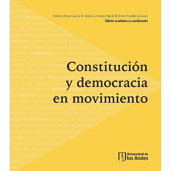 Constitución y Democracia en Movimiento, Helena Alviar García, Julieta Lemaitre Lemaitre Ripoll, Betsy Perafán Liévano