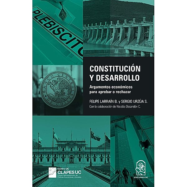 Constitución y desarrollo, Felipe Larraín B., Sergio Urzúa S.