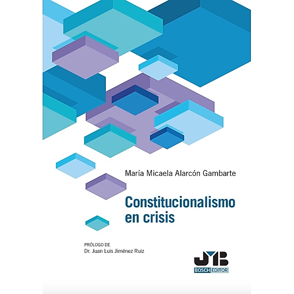 Constitucionalismo en crisis / Derecho constitucional, María Micaela Alarcón Gambarte