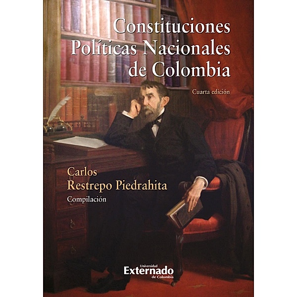 Constituciones politicas (4ª ed) nacionales de colombia, Varios Autores