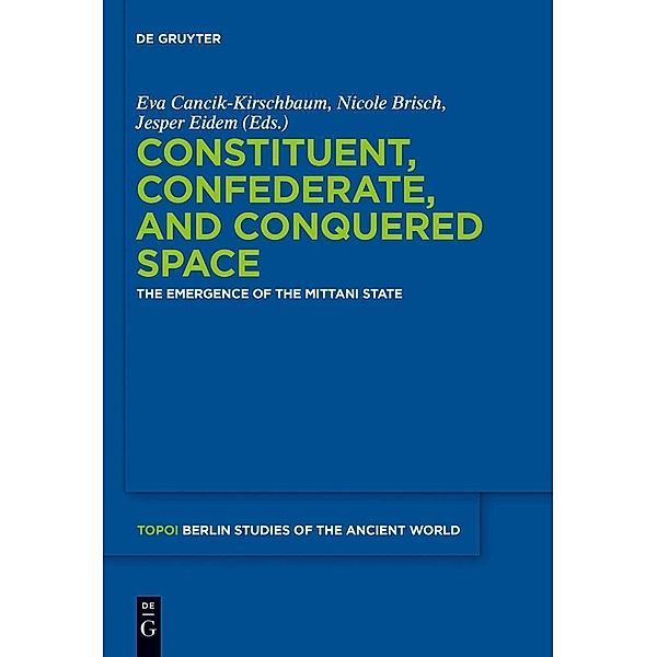 Constituent, Confederate, and Conquered Space / Topoi - Berlin Studies of the Ancient World / Topoi - Berliner Studien der Alten Welt Bd.17