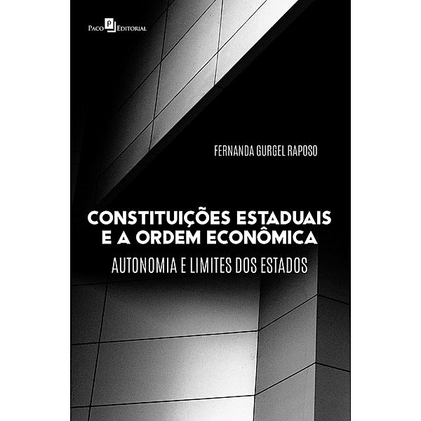 Constituições Estaduais e a Ordem Econômica, Fernanda Gurgel Raposo