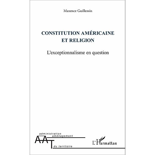 Constitution américaine et religion, Guillemin Maxence Guillemin