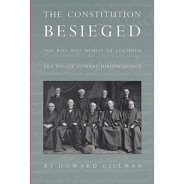 Constitution Besieged, Gillman Howard Gillman