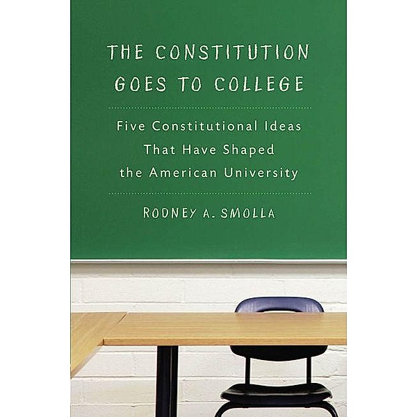 Constitution Goes to College, Rodney A. Smolla