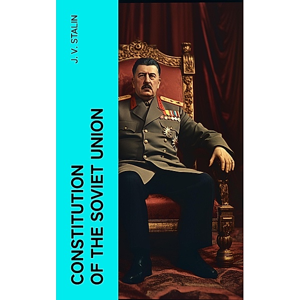 Constitution of the Soviet Union, J. V. Stalin