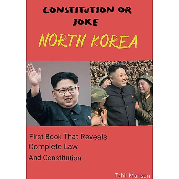Constitution Or Joke North Korea, Tahir Mansuri