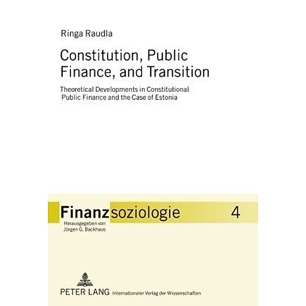 Constitution, Public Finance, and Transition, Ringa Raudla