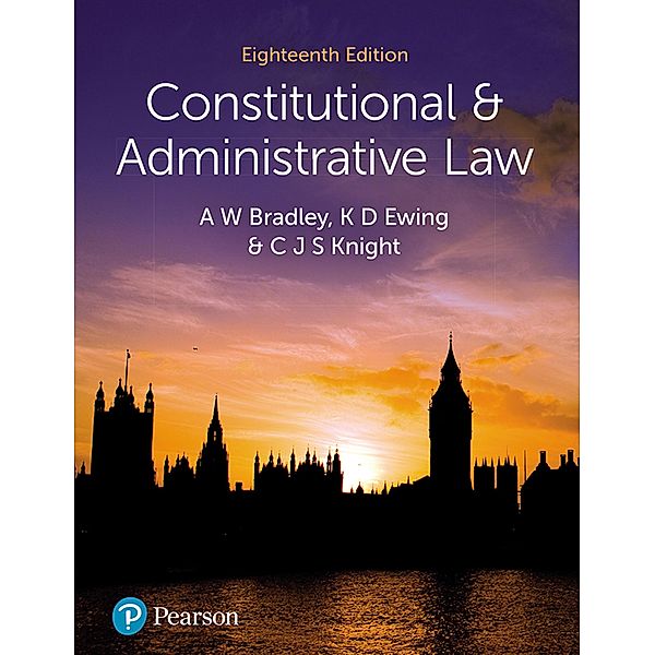 Constitutional and Administrative Law, A. W. Bradley, K. D. Ewing, Christopher Knight