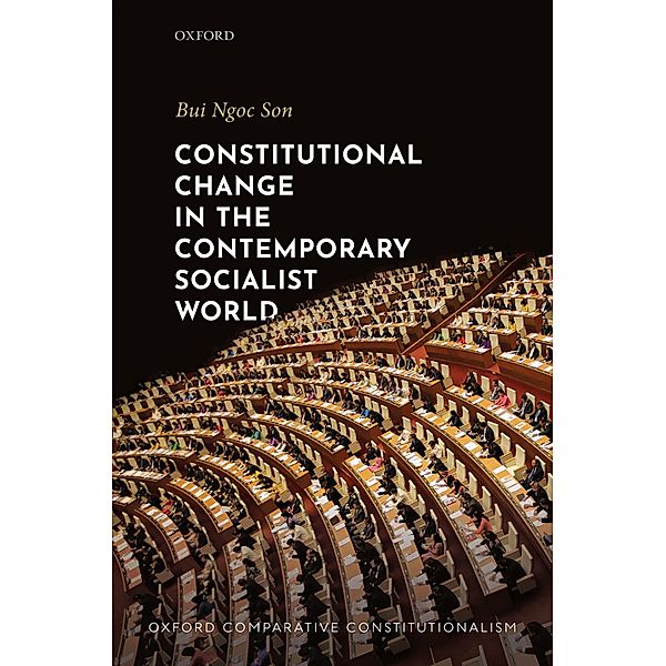 Constitutional Change in the Contemporary Socialist World, Ngoc Son Bui