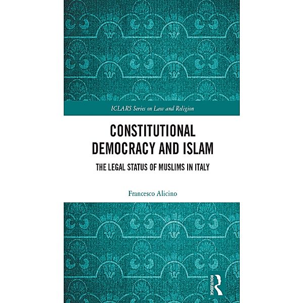 Constitutional Democracy and Islam, Francesco Alicino