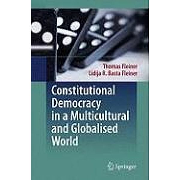 Constitutional Democracy in a Multicultural and Globalised World, Thomas Fleiner, Lidija Basta Fleiner