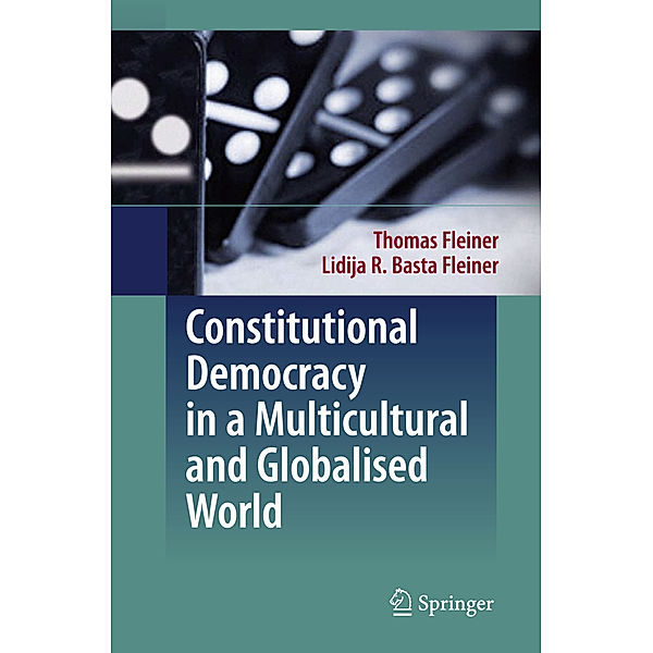 Constitutional Democracy in a Multicultural and Globalised World, Thomas Fleiner, Lidija Basta Fleiner