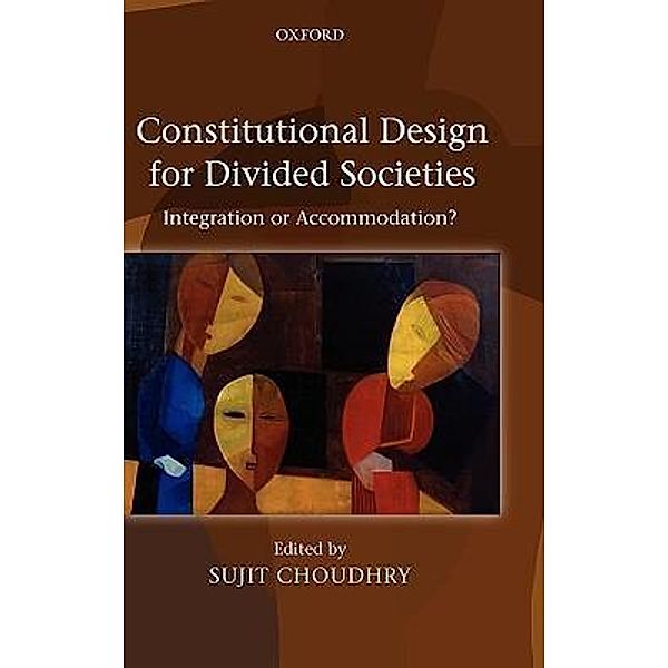 Constitutional Design for Divided Societies, Choudry