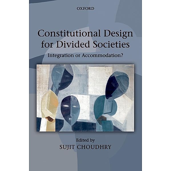 Constitutional Design for Divided Societies