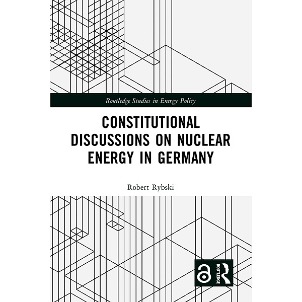 Constitutional Discussions on Nuclear Energy in Germany, Robert Rybski