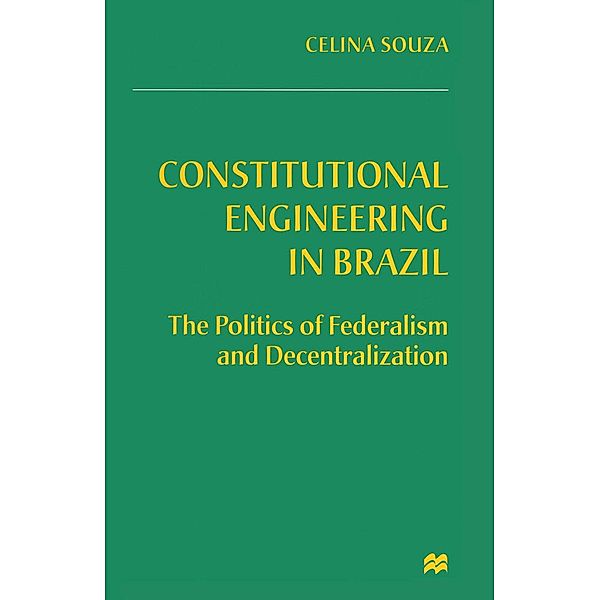 Constitutional Engineering in Brazil, Celina Souza