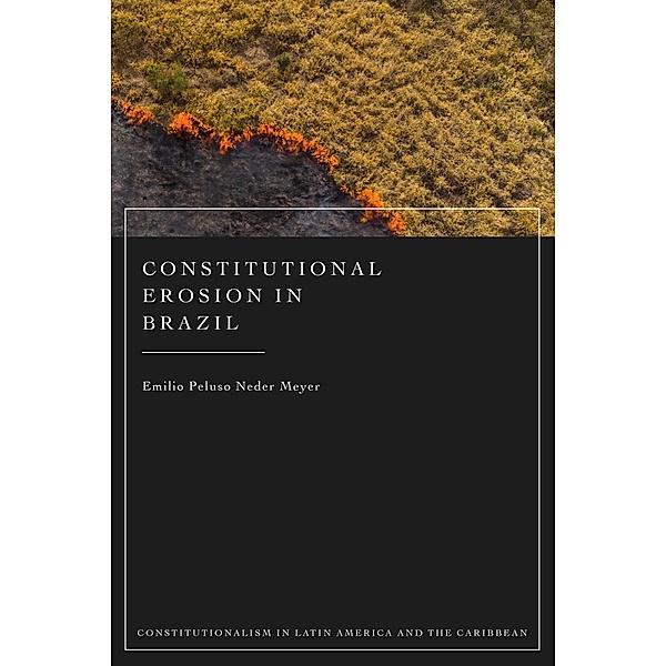 Constitutional Erosion in Brazil, Emilio Peluso Neder Meyer