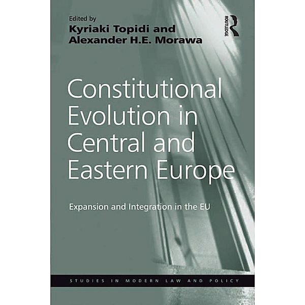 Constitutional Evolution in Central and Eastern Europe, Alexander H. E. Morawa