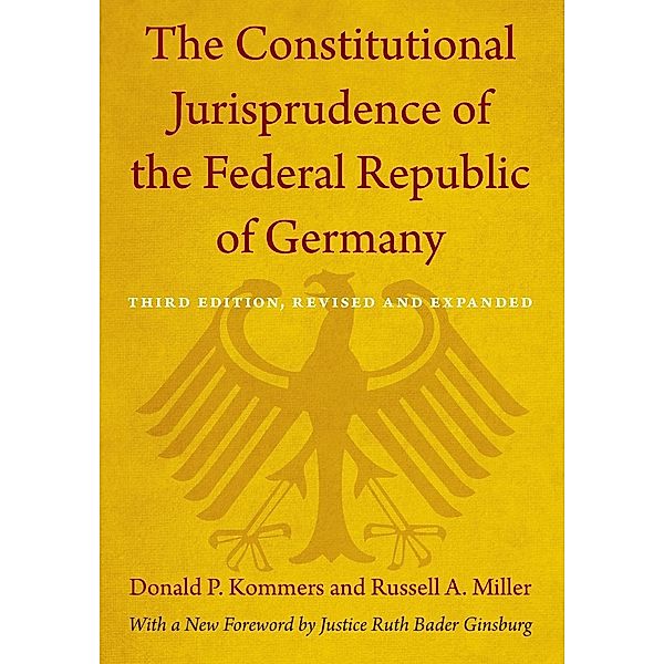 Constitutional Jurisprudence of the Federal Republic of Germany, Donald P. Kommers, Russell A. Miller