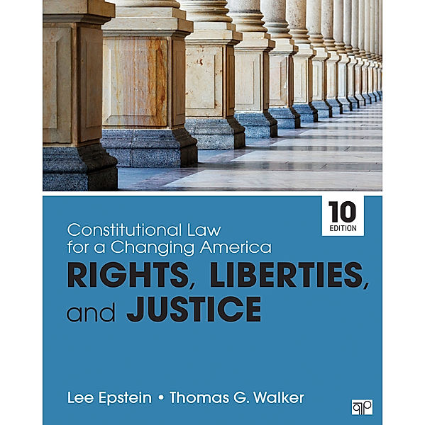 Constitutional Law for a Changing America: Constitutional Law for a Changing America, Thomas G. Walker, Lee J. Epstein