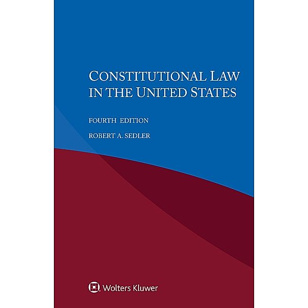 Constitutional Law in the United States, Robert A. Sedler