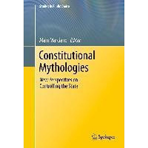 Constitutional Mythologies / Studies in Public Choice Bd.23, Alain Marciano