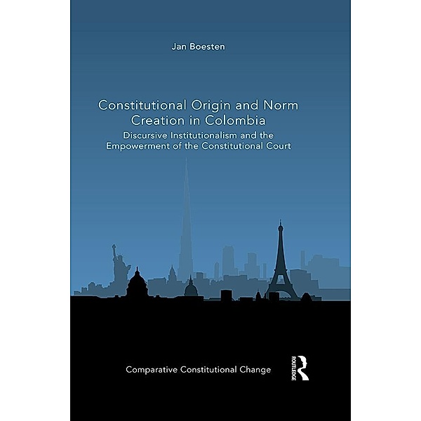 Constitutional Origin and Norm Creation in Colombia, Jan Boesten