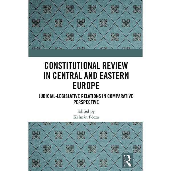 Constitutional Review in Central and Eastern Europe