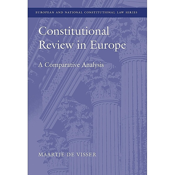 Constitutional Review in Europe, Maartje De Visser