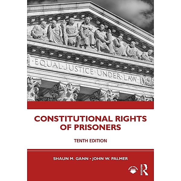 Constitutional Rights of Prisoners, Shaun M. Gann, John W. Palmer